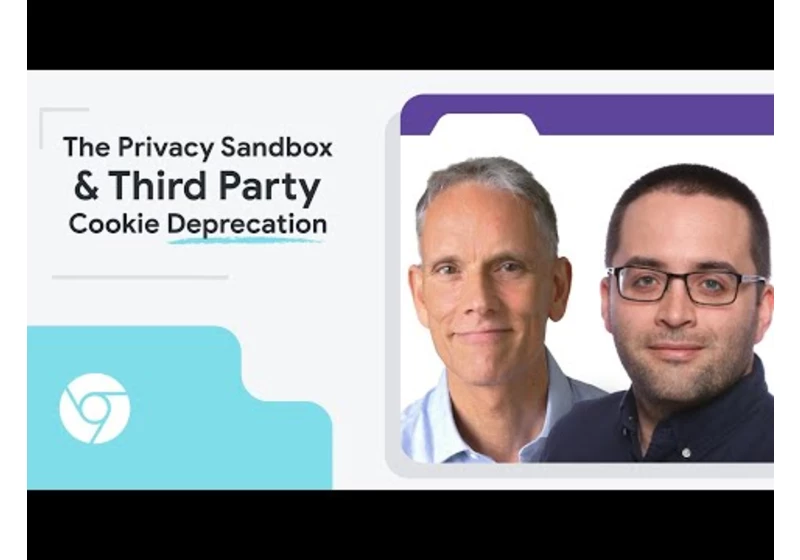 The Privacy Sandbox & third-party cookie deprecation