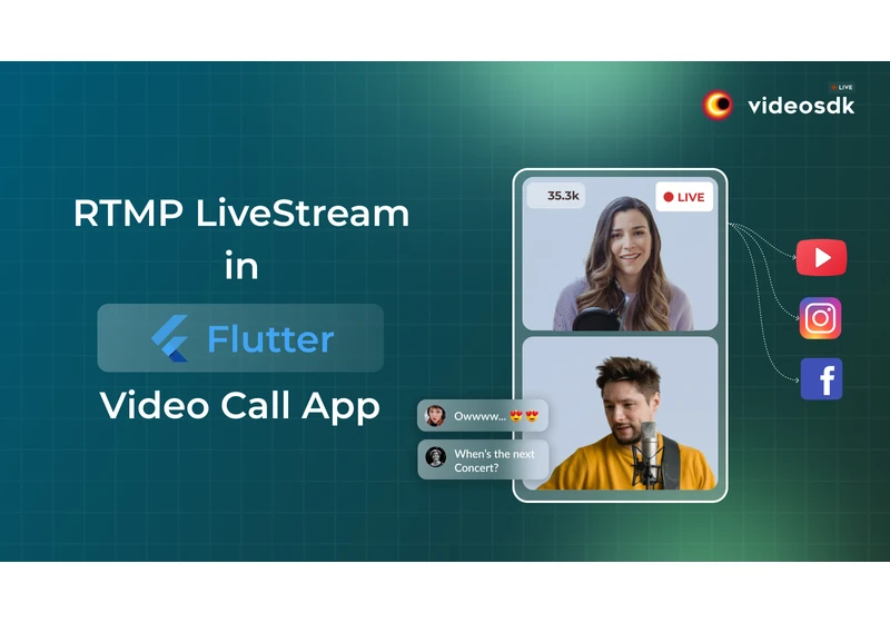 How to Integrate RTMP Live Stream in Flutter Video Call App?