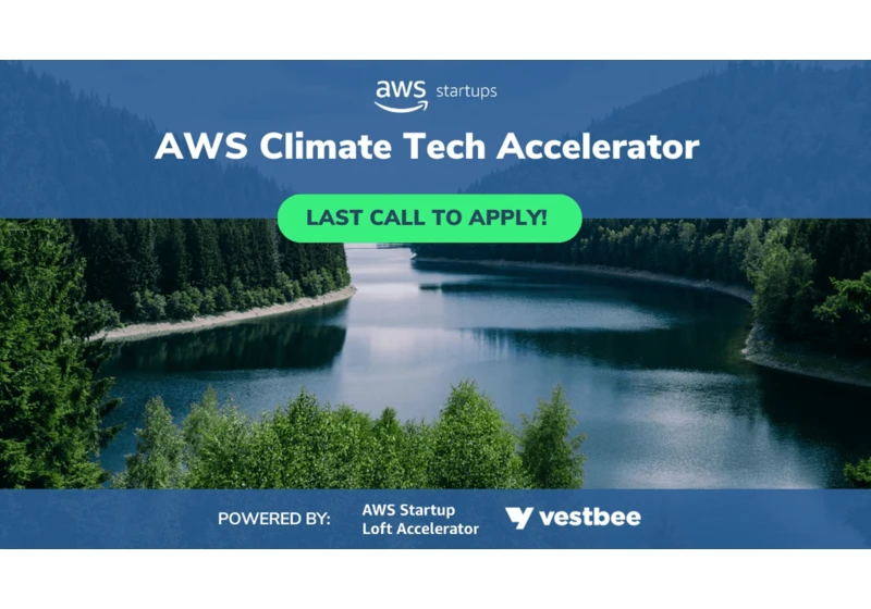 Last chance to apply for the AWS Climate Tech Accelerator – powered by AWS Startup Loft Accelerator and Vestbee (Sponsored)