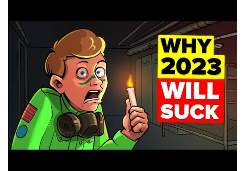 Why 2023 Will Be The Worst Year EVER