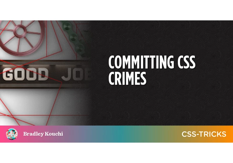 Committing CSS Crimes