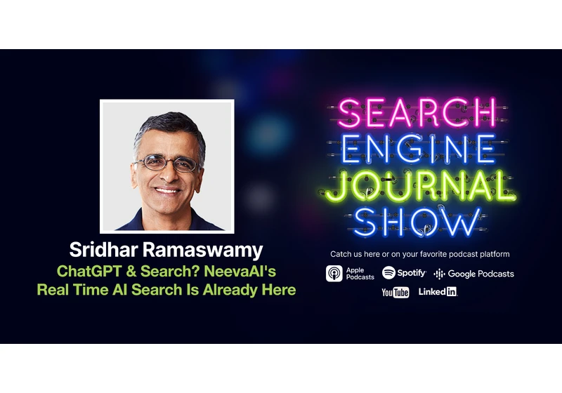 ChatGPT & Search? NeevaAI’s Real-Time AI Search Is Already Here - Ep. 300 via @sejournal, @lorenbaker
