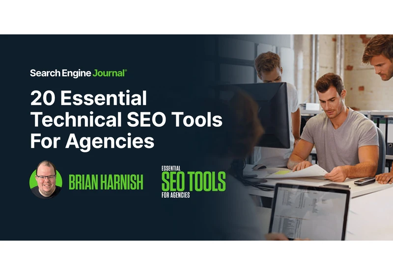 20 Essential Technical SEO Tools For Agencies via @sejournal, @BrianHarnish