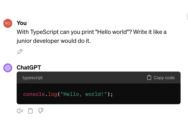 I asked ChatGPT to write the code to print "Hello, world " as a junior developer