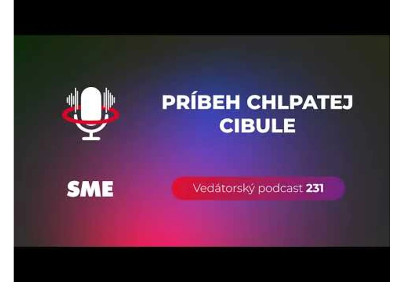 Vedátorský podcast 231 – Príbeh chlpatej cibule