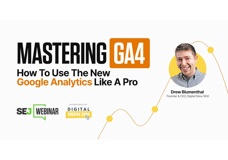 Mastering GA4: How To Use The New Google Analytics Like A Pro via @sejournal, @hethr_campbell