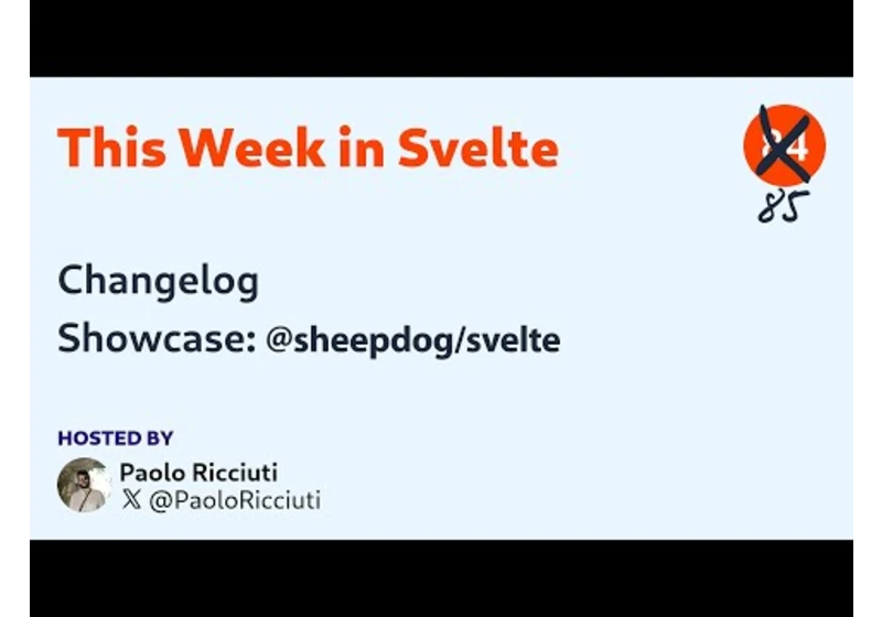 This Week in Svelte, Ep. 85 — Changelog, @sheepdog/svelte