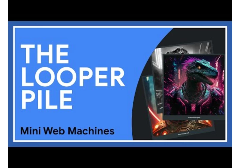 Mini Web Machine Fusion: The Looper and The Pile Unite