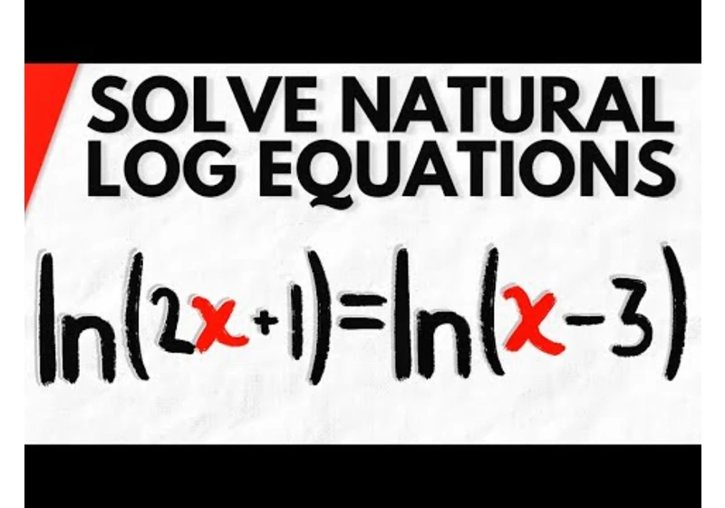 How to Solve Natural Log Equations | Precalculus Exercises