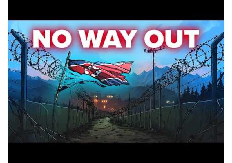 Why North Korea is Impossible to Escape
