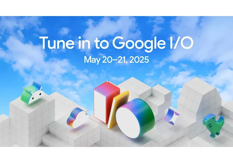 How to watch Google I/O 2025 and The Android Show