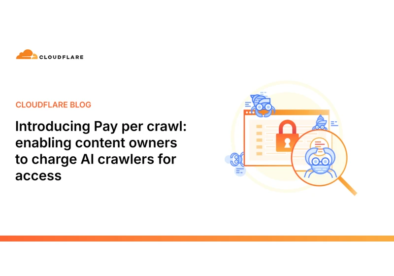 Cloudflare to introduce pay-per-crawl for AI bots