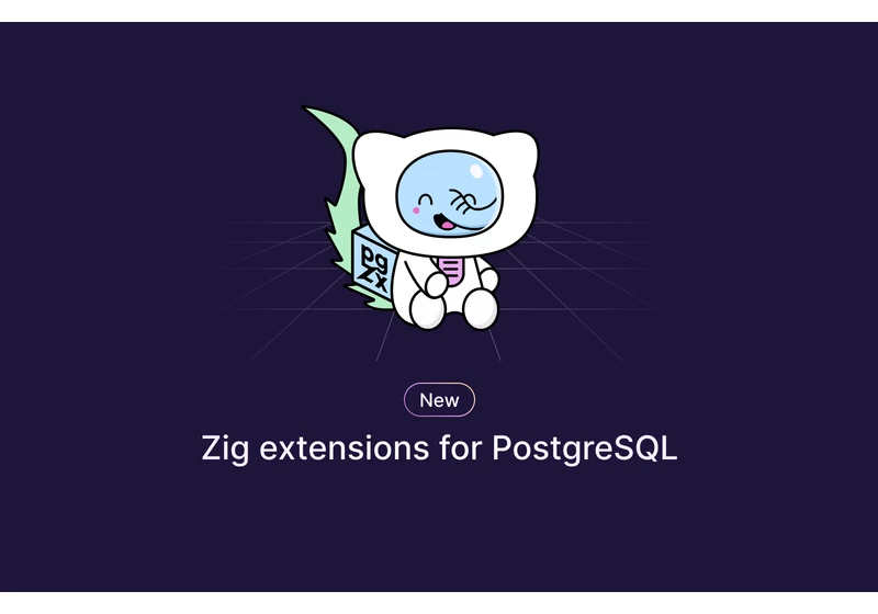 Introducing pgzx: create PostgreSQL extensions using Zig