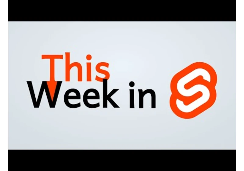 This Week in Svelte (7 Jun) - Validation libraries, $effect.active() usage