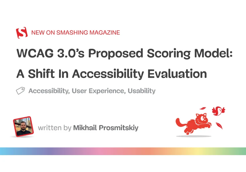 WCAG 3.0’s Proposed Scoring Model: A Shift In Accessibility Evaluation