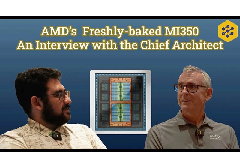 AMD's Freshly-Baked MI350: An Interview with the Chief Architect
