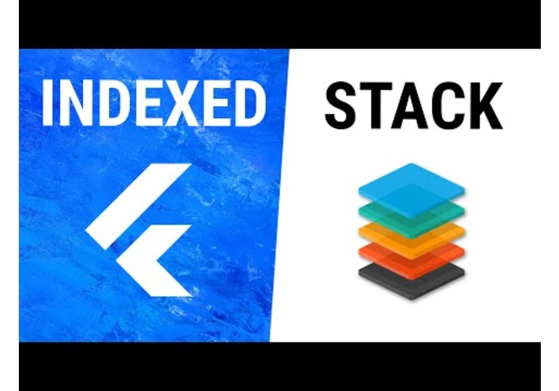Flutter IndexedStack Widget