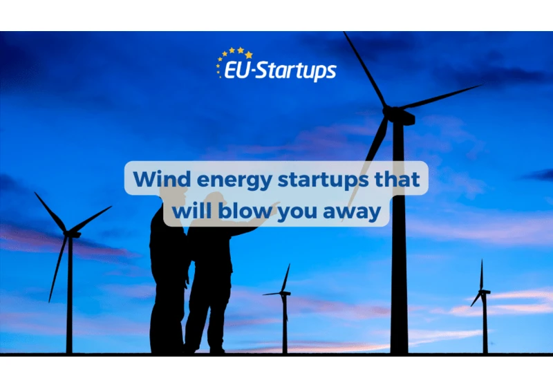10 European wind energy startups that will blow you away