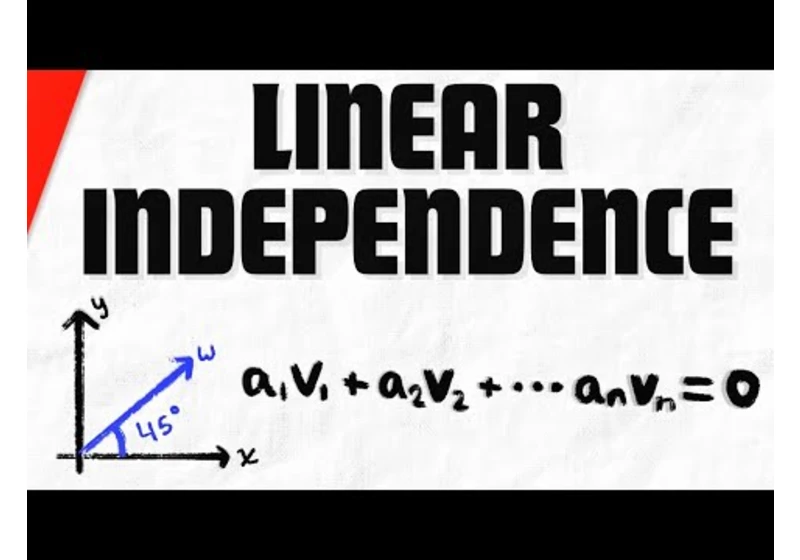 Linear Independence in Vector Spaces | Linear Algebra