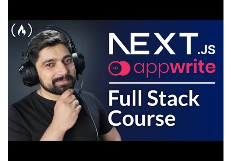 Next.js & Appwrite – Full Stack Course for Beginners