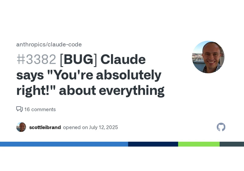 [BUG] Claude says "You're absolutely right!" about everything