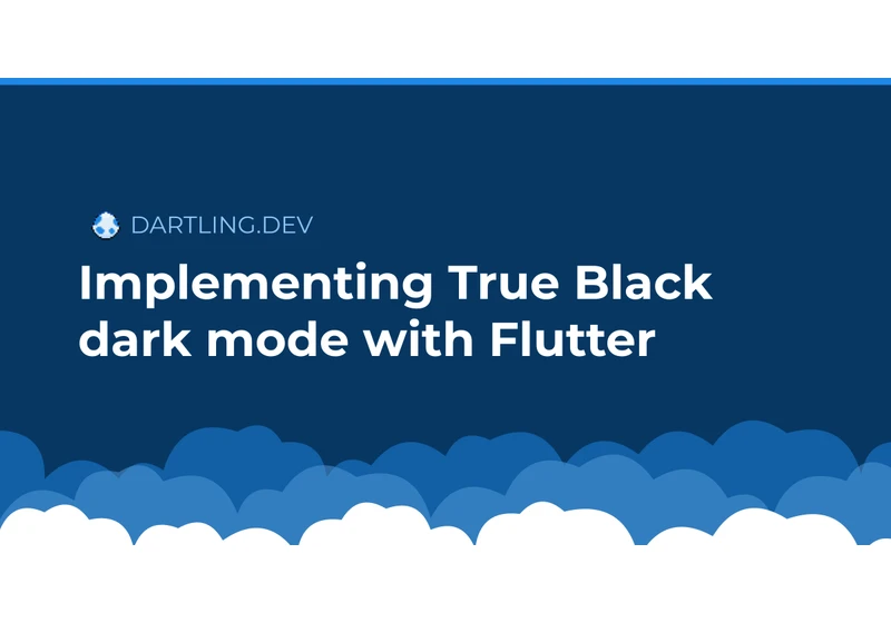 Implementing True Black dark theme mode in Flutter