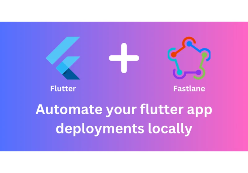Flutter + Fastlane (Part 1)