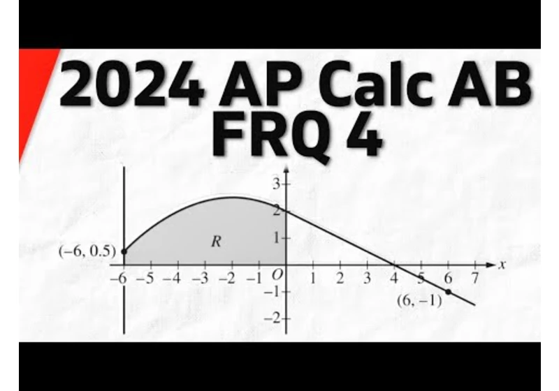 2024 AP Calculus AB/BC FRQ 4 Solution | Calculus 1 Exercises