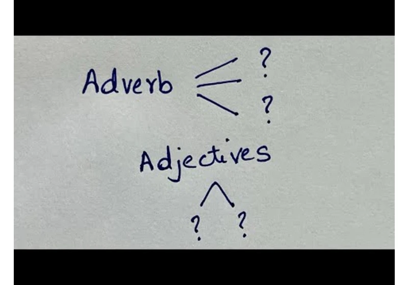 Is it an Adverb or an Adjective? What’s the difference? English Grammar | Parts of speech