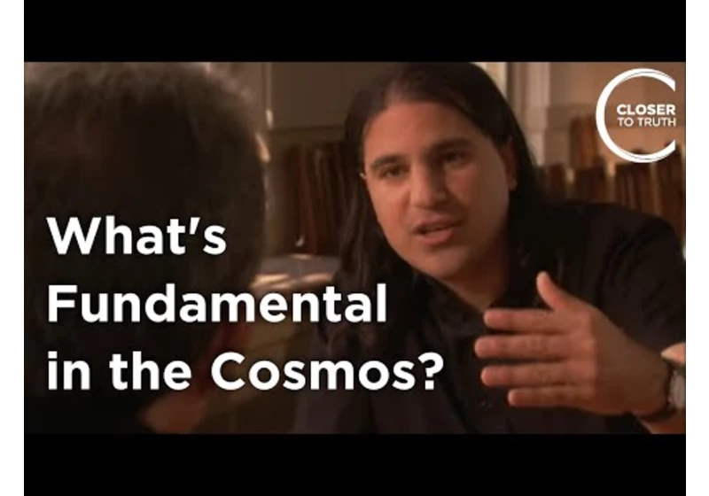 Nima Arkani-Hamed - What's Fundamental in the Cosmos?