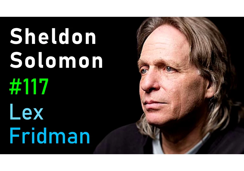 #117 – Sheldon Solomon: Death and Meaning