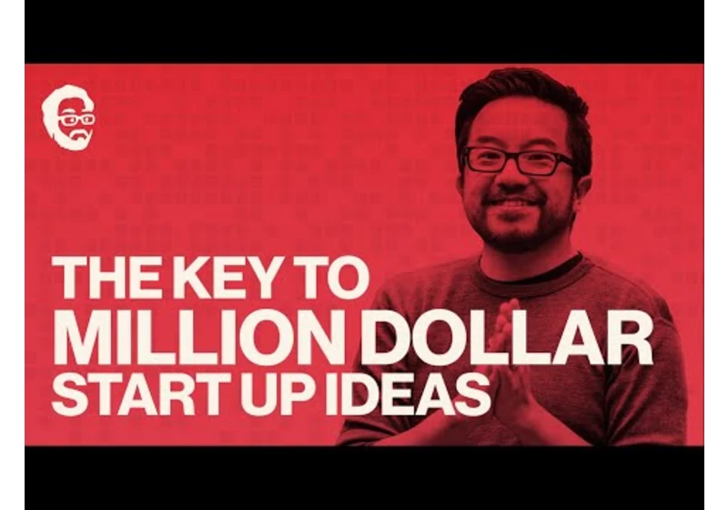 Why now? The key to million dollar startup ideas
