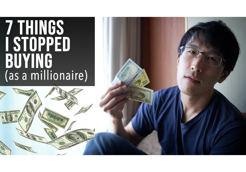 7 Things I Stopped Buying (as a millionaire)